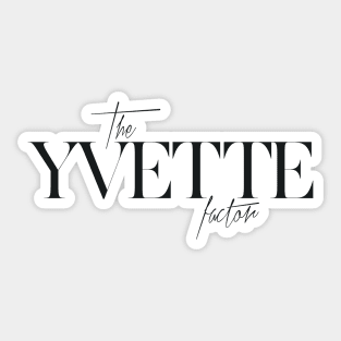 The Yvette Factor Sticker